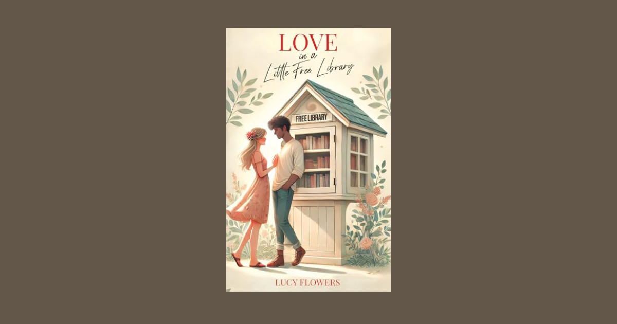Interview with Lucy Flowers, Author of Love in a Little Free Library (Love and Books Book 1)