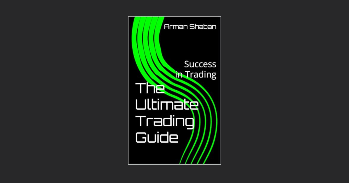 Interview with Arman Shaban, Author of The Ultimate Trading Guide: Success in Trading