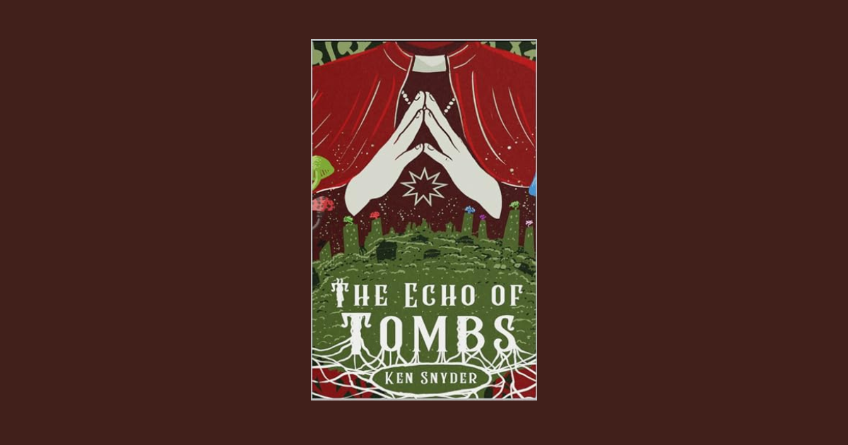 Interview with Ken Snyder, Author of The Echo of Tombs