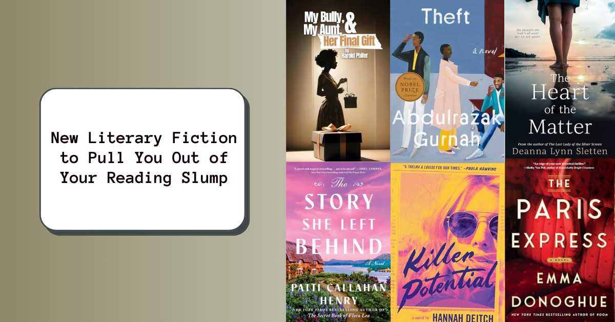 New Literary Fiction to Pull You Out of Your Reading Slump