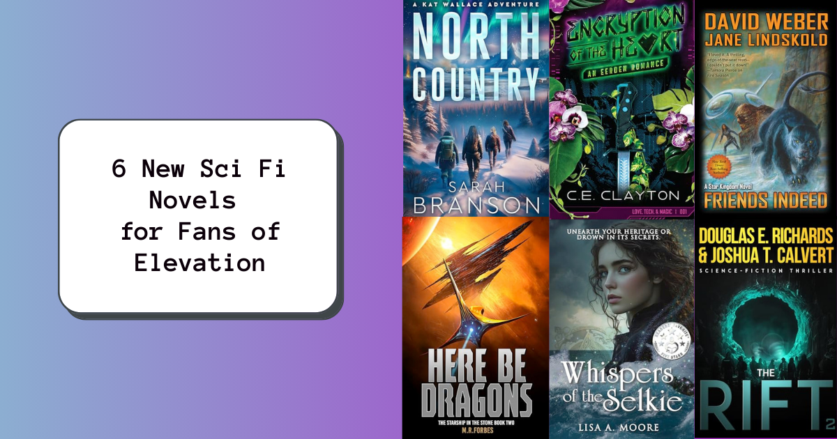 6 New Sci Fi Novels for Fans of Elevation