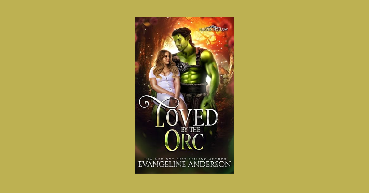 Interview with Evangeline Anderson, Author of Loved by the Orc (Hidden Hollow Book 4)
