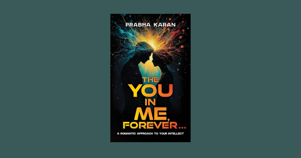 Interview with Prabha Karan, Author of The YOU in Me, Forever...