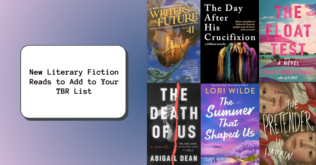 New Literary Fiction Reads to Add to Your TBR List