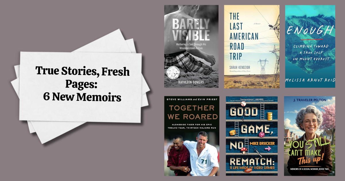 True Stories, Fresh Pages: 6 New Memoirs