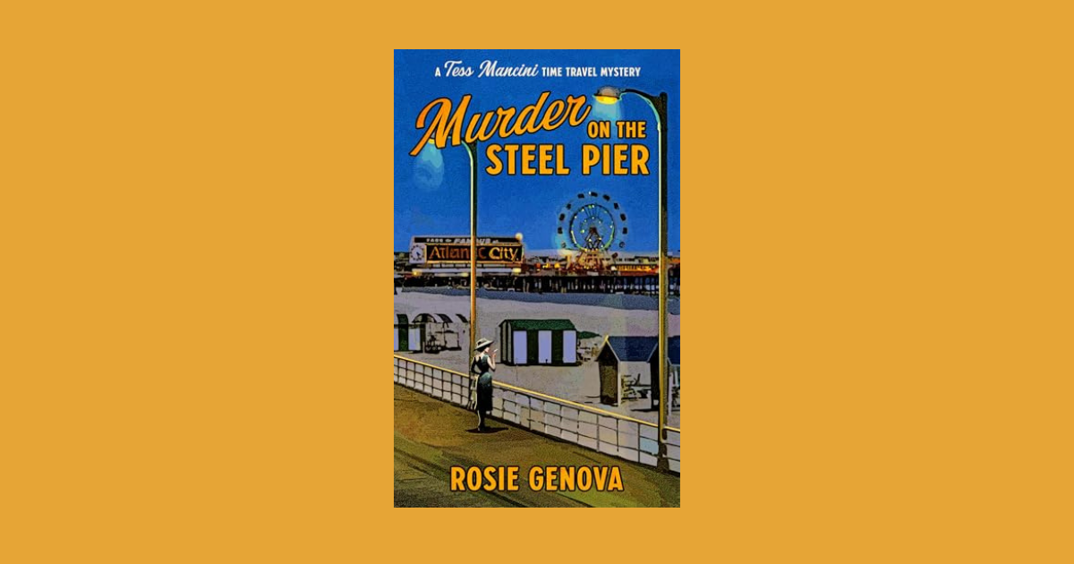 Interview with Rosie Genova, Author of Murder on the Steel Pier (A Tess Mancini Time Travel Mystery)