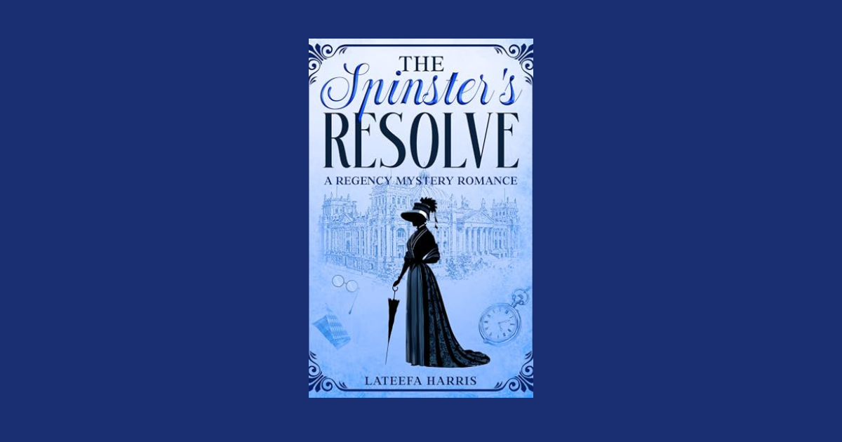 Interview with Lateefa Harris, Author of The Spinster's Resolve