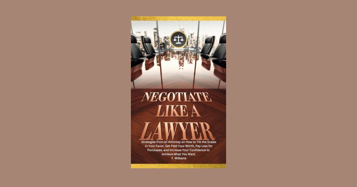 Interview with T. Williams, Author of Negotiate Like a Lawyer