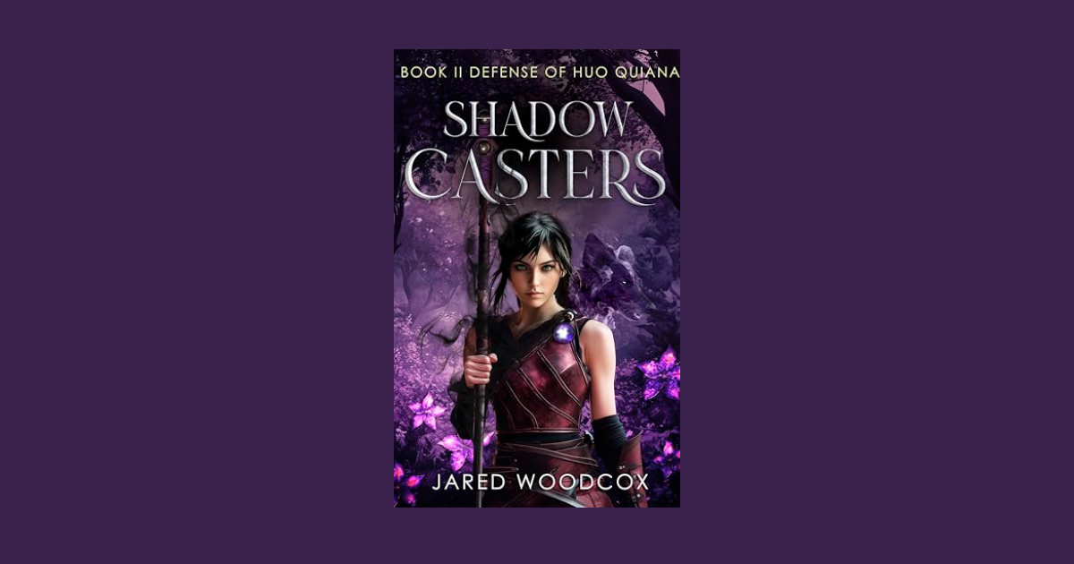 Interview with Jared Woodcox, Author of Defense of Huo Quiana (Shadow Casters Series Book 2)
