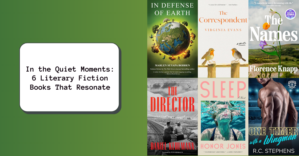 In the Quiet Moments: 6 Literary Fiction Books That Resonate
