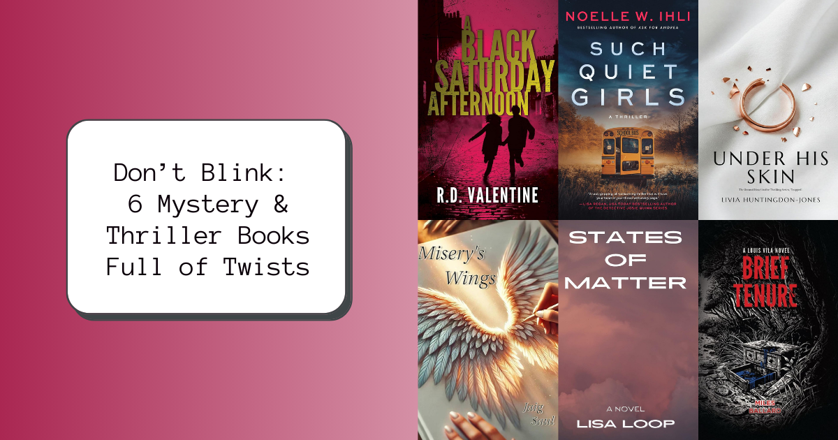 Don’t Blink: 6 Mystery & Thriller Books Full of Twists