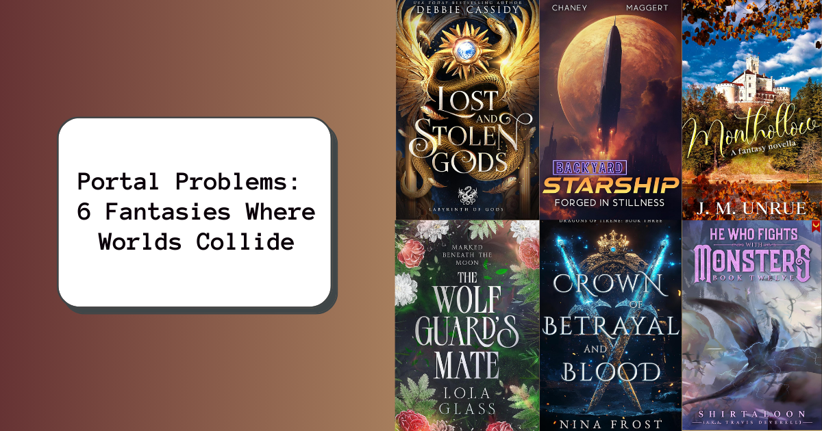 Portal Problems: 6 Fantasies Where Worlds Collide