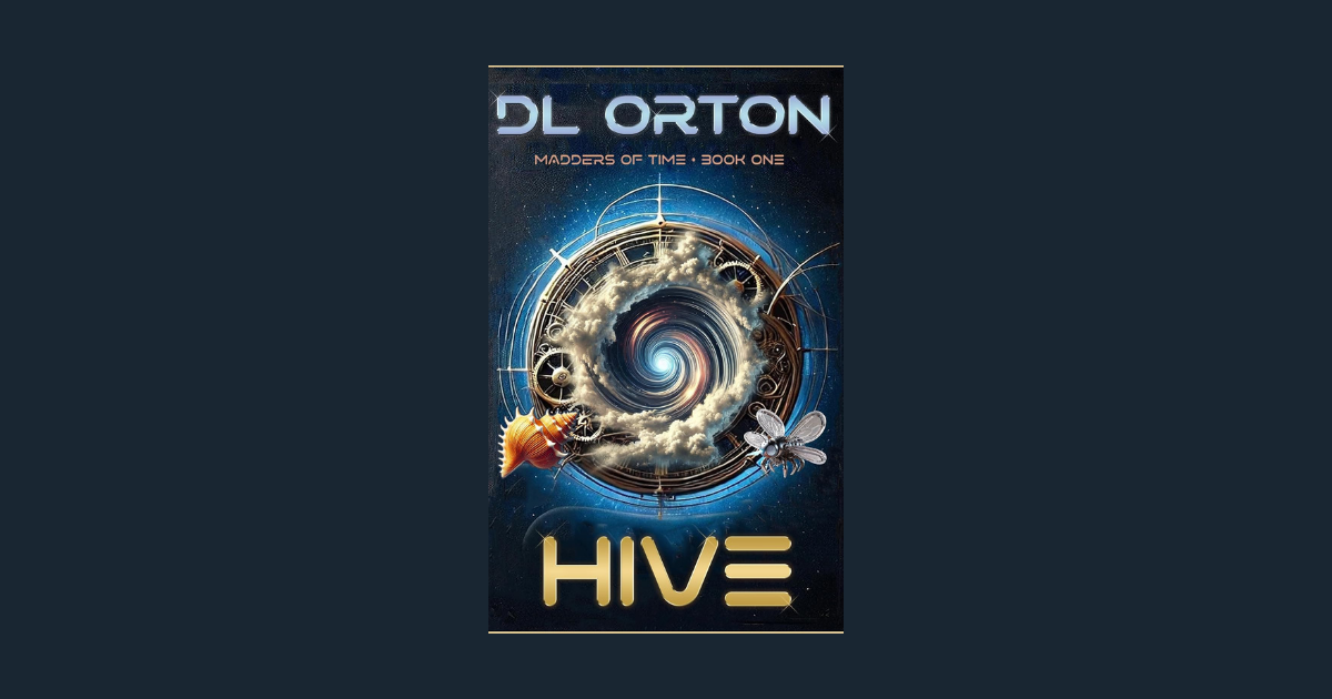 Interview with D. L. Orton, Author of Hive (Madders of Time Book 1)