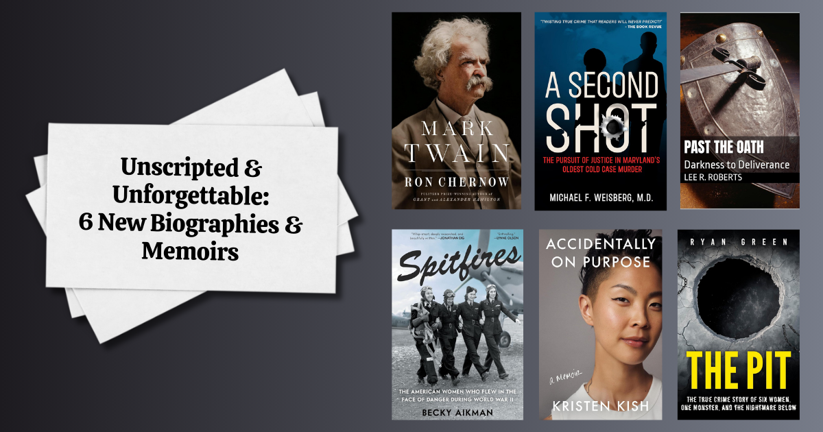 Unscripted & Unforgettable: 6 New Biographies & Memoirs