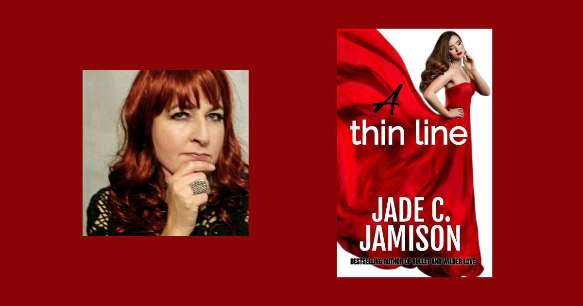 Interview with Jade C. Jamison, Author of A Thin Line