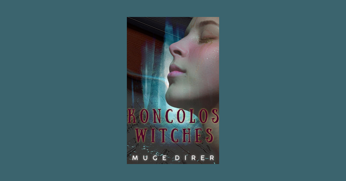 Interview with Muge Direr, Author of Koncolos Witches