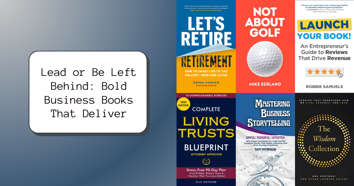Lead or Be Left Behind: Bold Business Books That Deliver