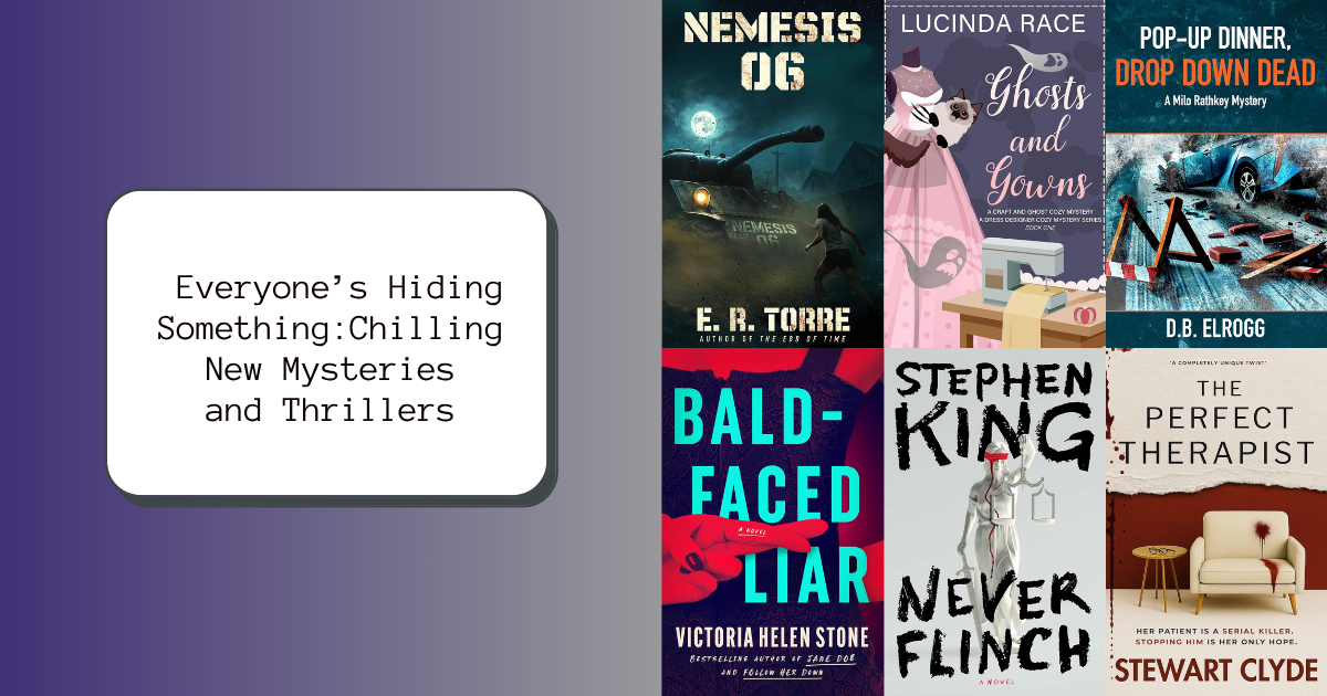 Everyone’s Hiding Something: Chilling New Mysteries and Thrillers