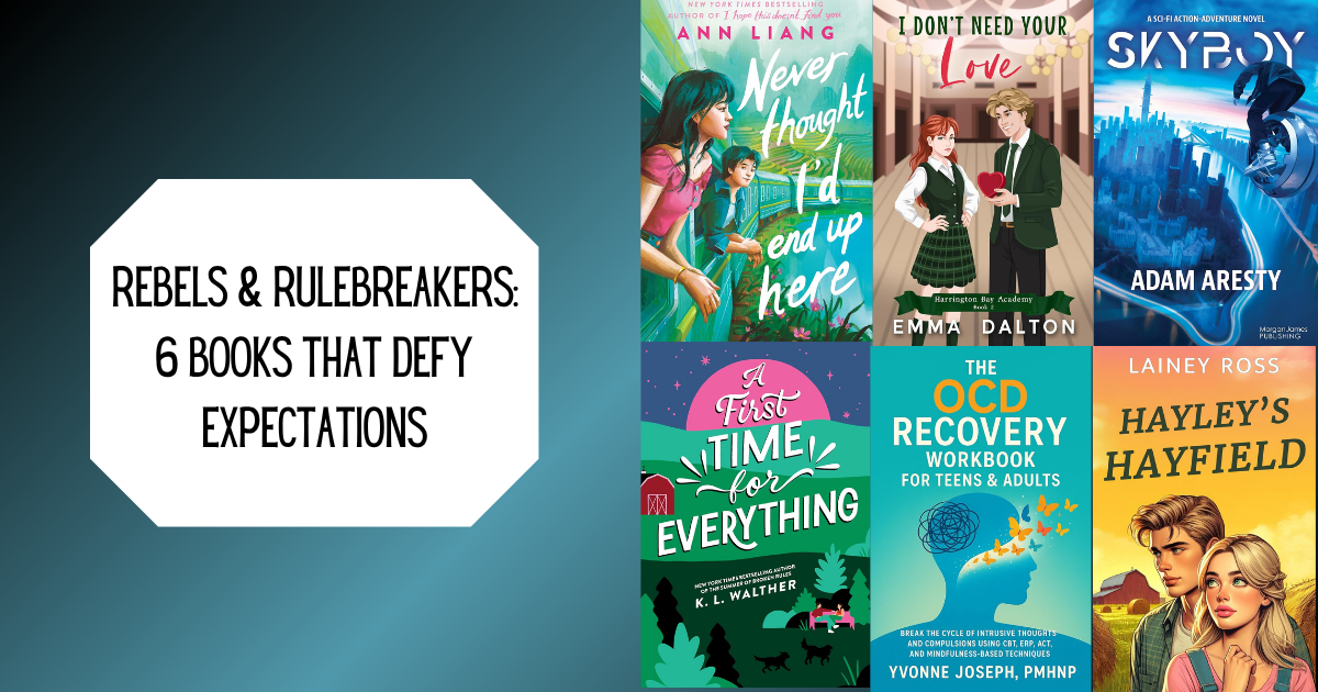 Rebels & Rulebreakers: 6 Young Adult Books That Defy Expectations