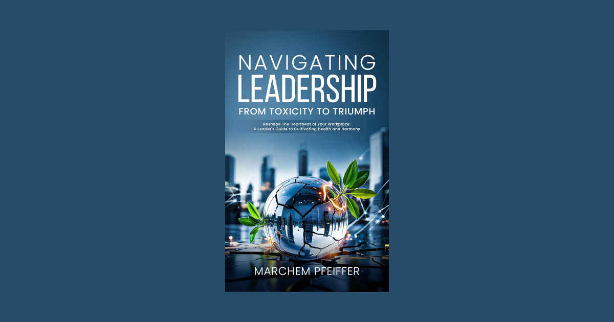Interview with Marchem Pfeiffer, Author of Navigating Leadership