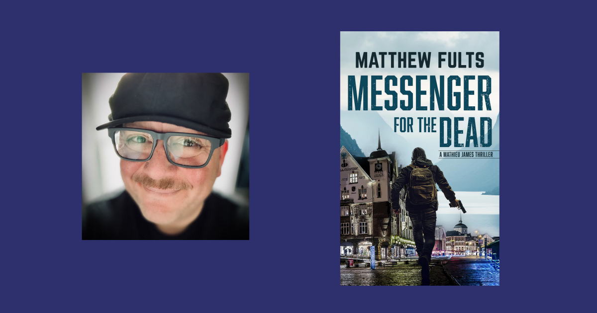 Interview with Matthew Fults, Author of Messenger for the Dead