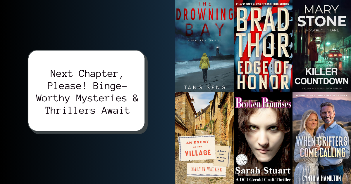 Next Chapter, Please! Binge-Worthy Mysteries & Thrillers Await