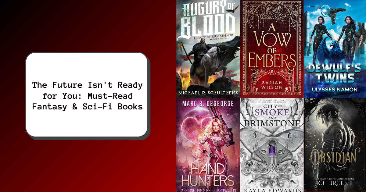 The Future Isn't Ready: Must-Read Fantasy & Sci-Fi Books