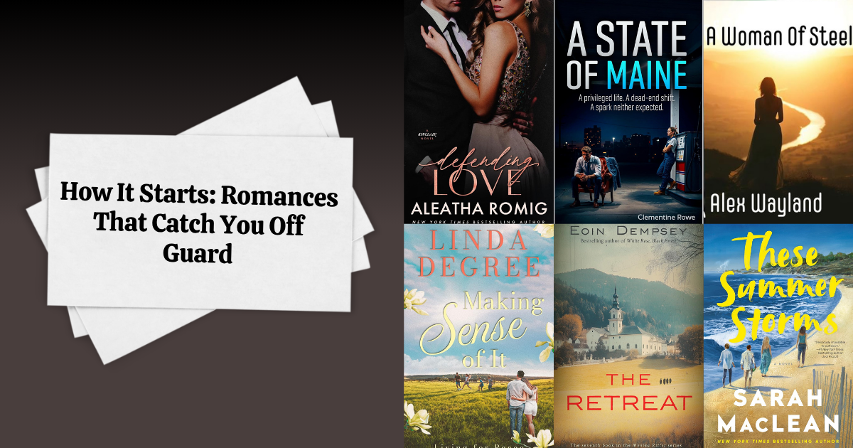 How It Starts: Romances That Catch You Off Guard