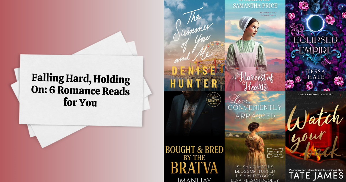 Falling Hard, Holding On: 6 Romance Reads for You
