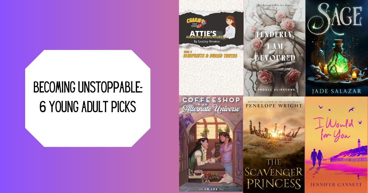 Becoming Unstoppable: 6 Young Adult Picks