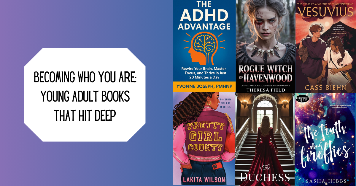 Becoming Who You Are: Young Adult Books That Hit Deep