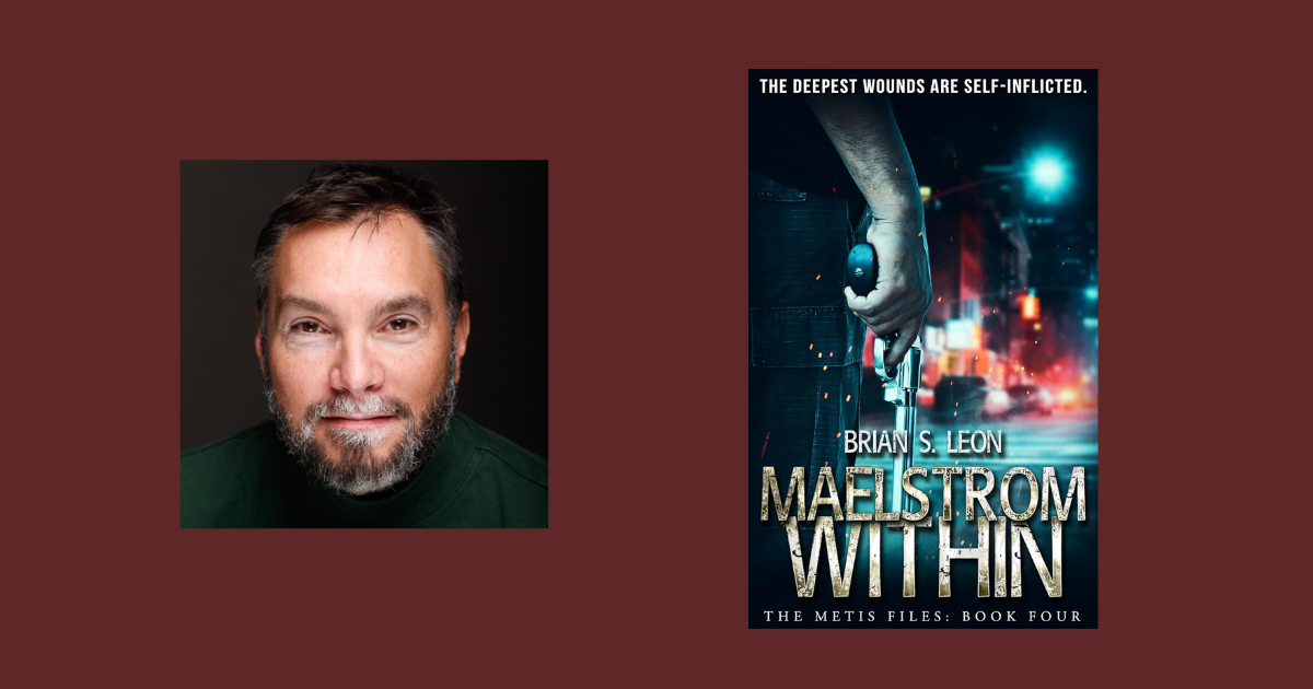 Interview with Brian S. Leon, Author of Maelstrom Within