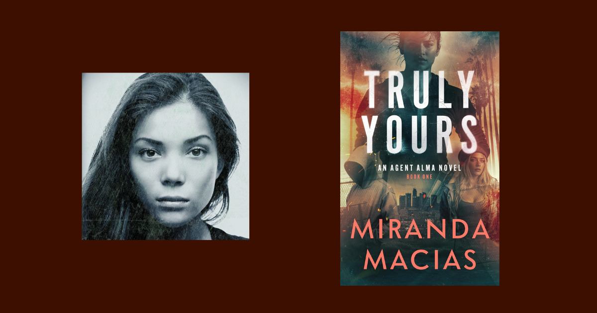 Interview with Miranda Macias, Author of Truly Yours