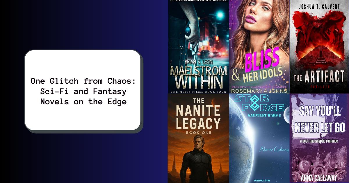 One Glitch from Chaos: Sci-Fi and Fantasy Novels on the Edge