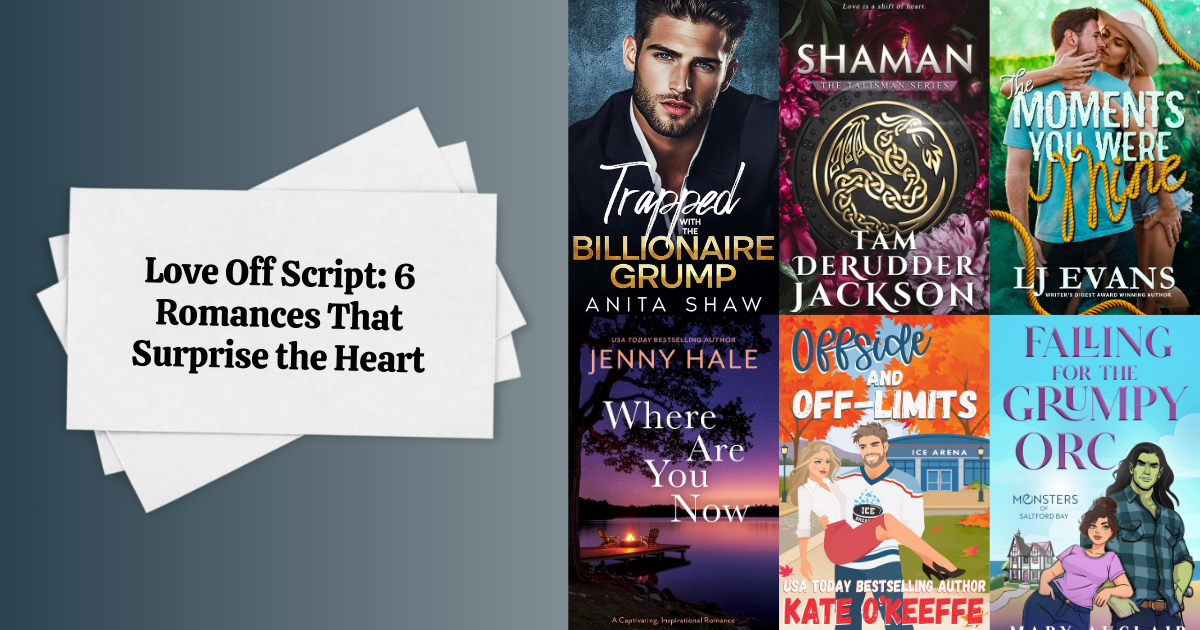 Love Off Script: 6 Romances That Surprise the Heart
