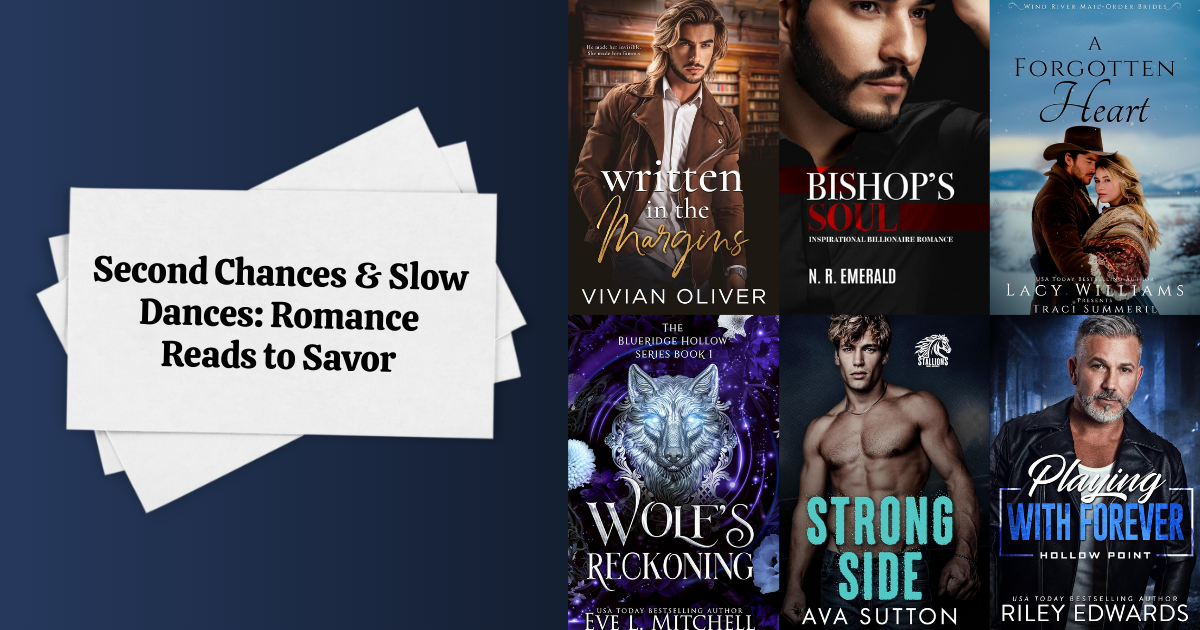 Second Chances & Slow Dances: Romance Reads to Savor