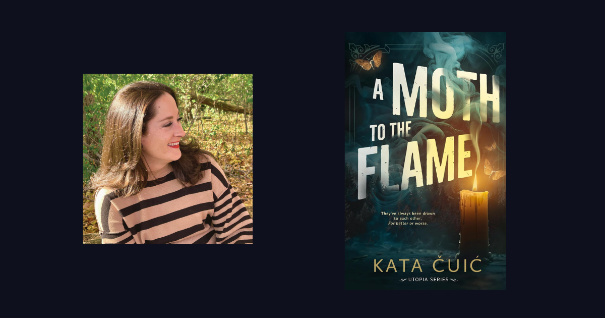 Interview with Kata Čuić, Author of A Moth to the Flame