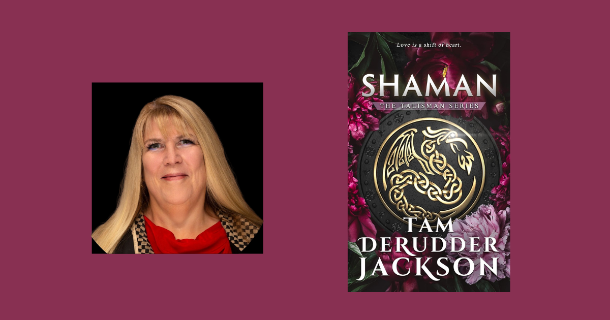 Interview with Tam DeRudder Jackson, Author of Shaman