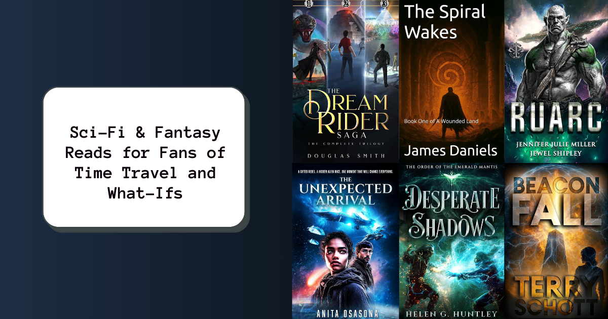 Sci-Fi & Fantasy Reads for Fans of Time Travel and What-Ifs