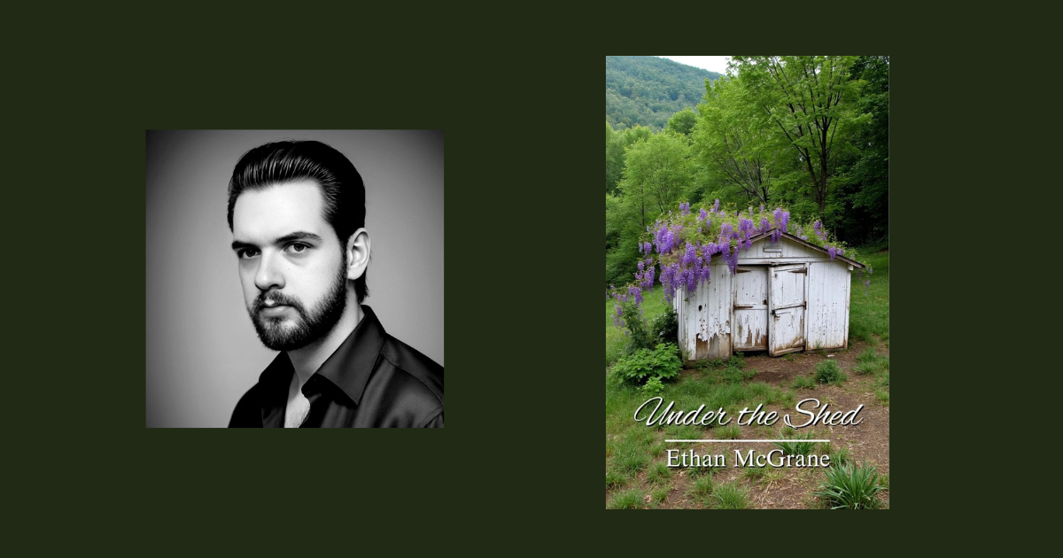 Interview with Ethan McGrane, Author of Under the Shed