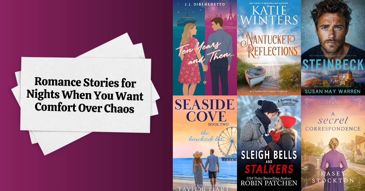 Romance Stories for Nights When You Want Comfort Over Chaos