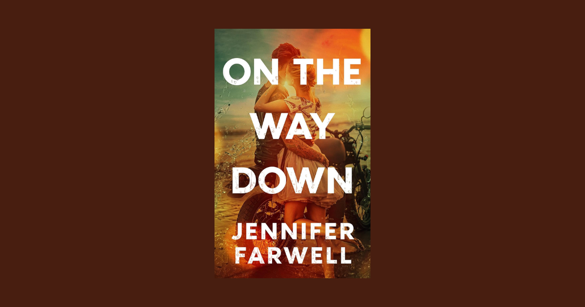 Interview with Author Jennifer Farwell, Author of On the Way Down
