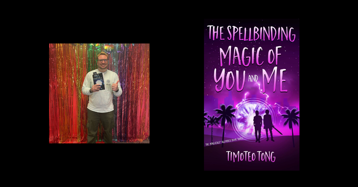 Interview with Timoteo Tong, Author of The Spellbinding Magic of You and Me