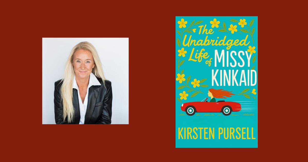 Interview with Kirsten Pursell, Author of The Unabridged Life of Missy Kinkaid