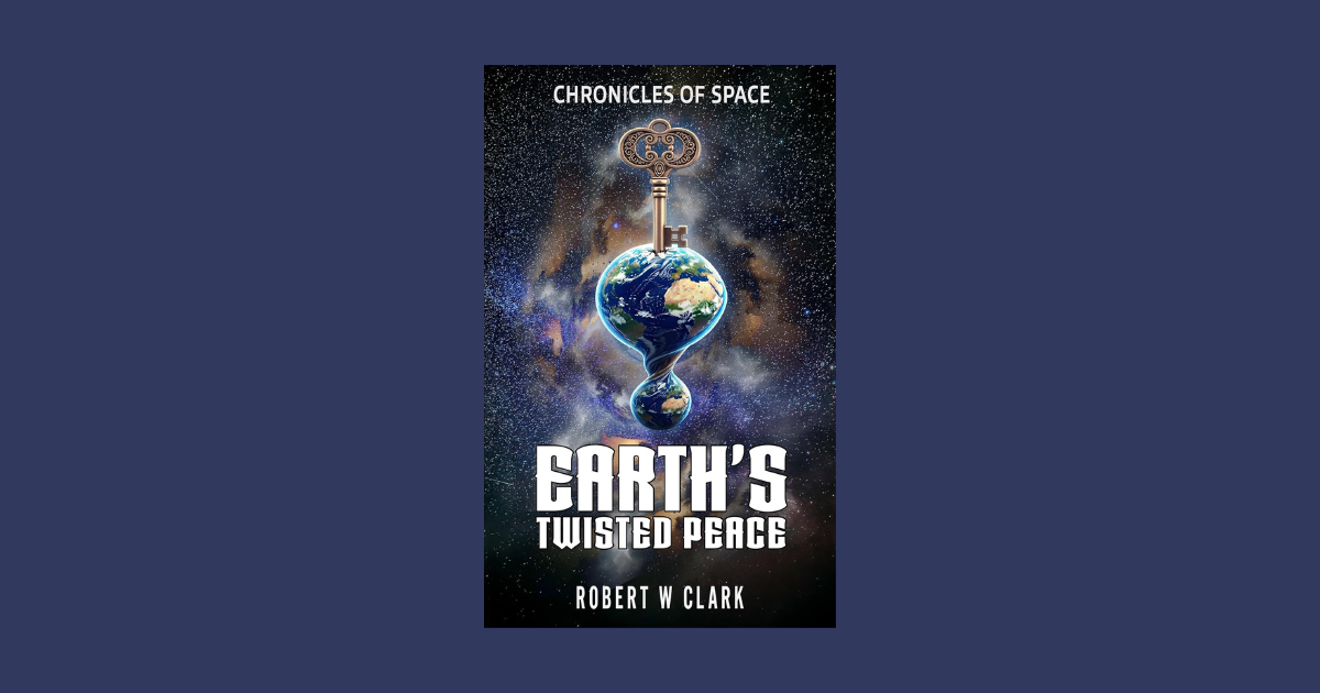 Interview with Robert W Clark, Author of Earth's Twisted Peace