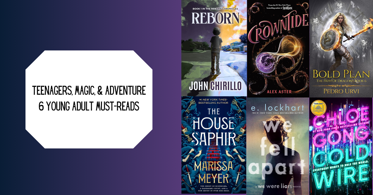 Teenagers, Magic, and Adventure: 6 Young Adult Must-Reads