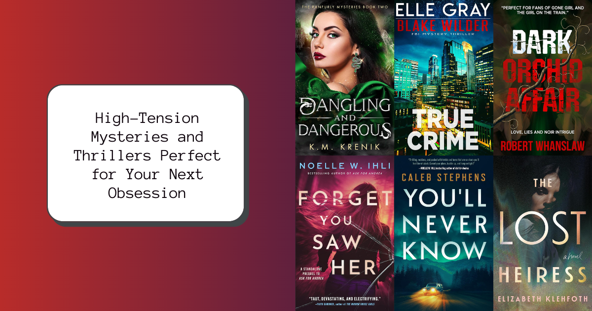High-Tension Mysteries and Thrillers Perfect for Your Next Obsession