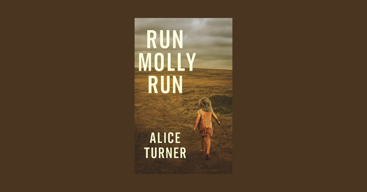 Interview with Alice Turner, Author of Run Molly Run
