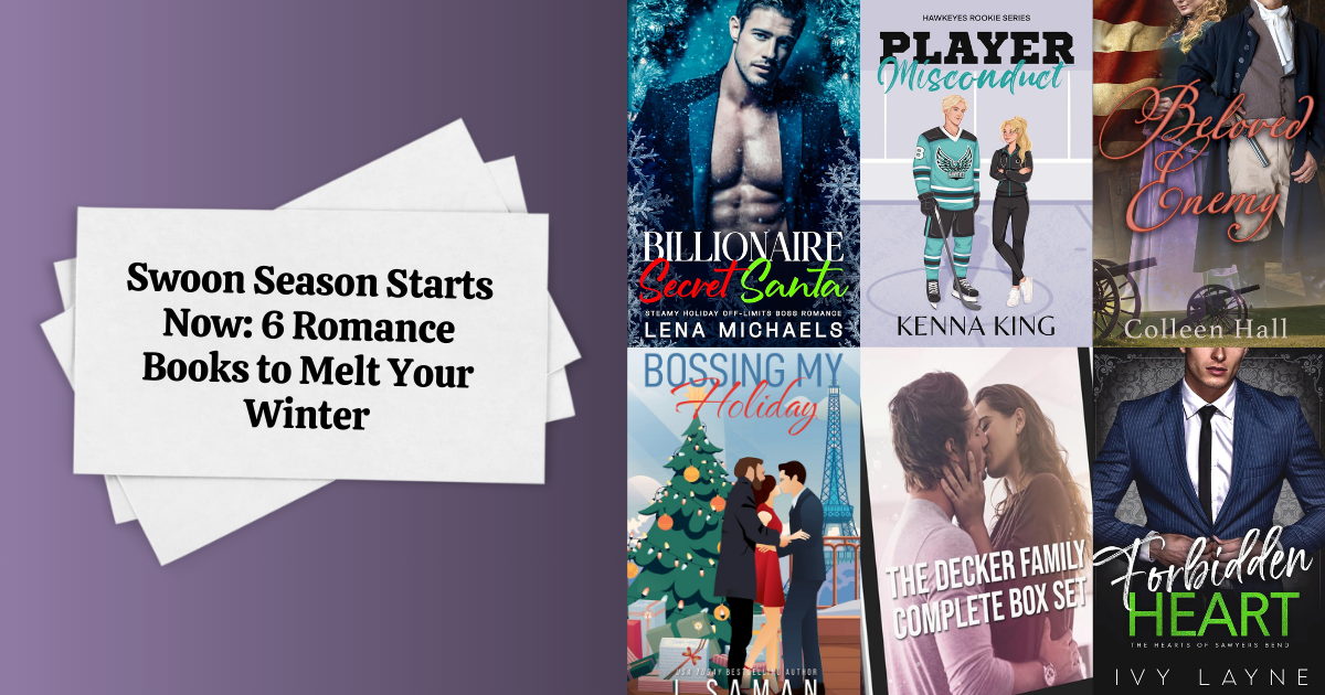 Swoon Season Starts Now: 6 Romance Books to Melt Your Winter
