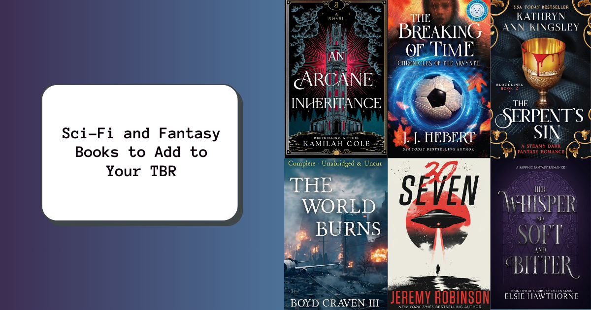 Sci-Fi and Fantasy Books to Add to Your TBR